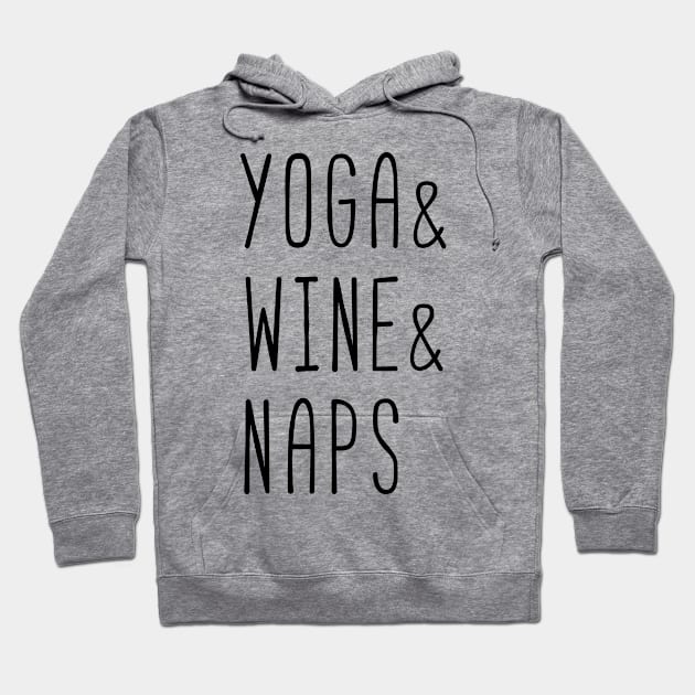 Yoga and Wine and Naps (black) Hoodie by nektarinchen